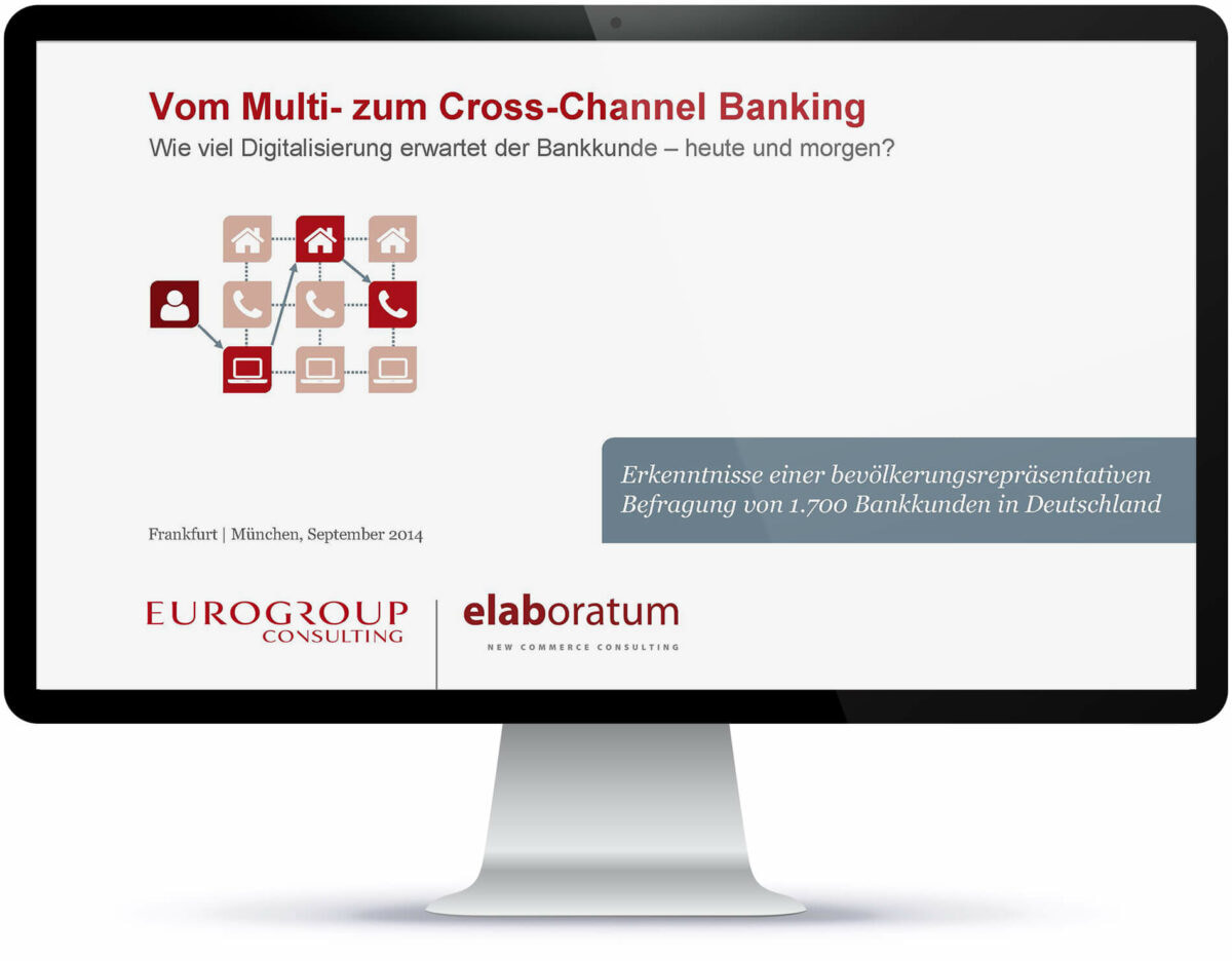 Kernstudie: Vom Multi- zum Cross-Channel-Banking Kernstudie: Vom Multi- zum Cross-Channel-Banking