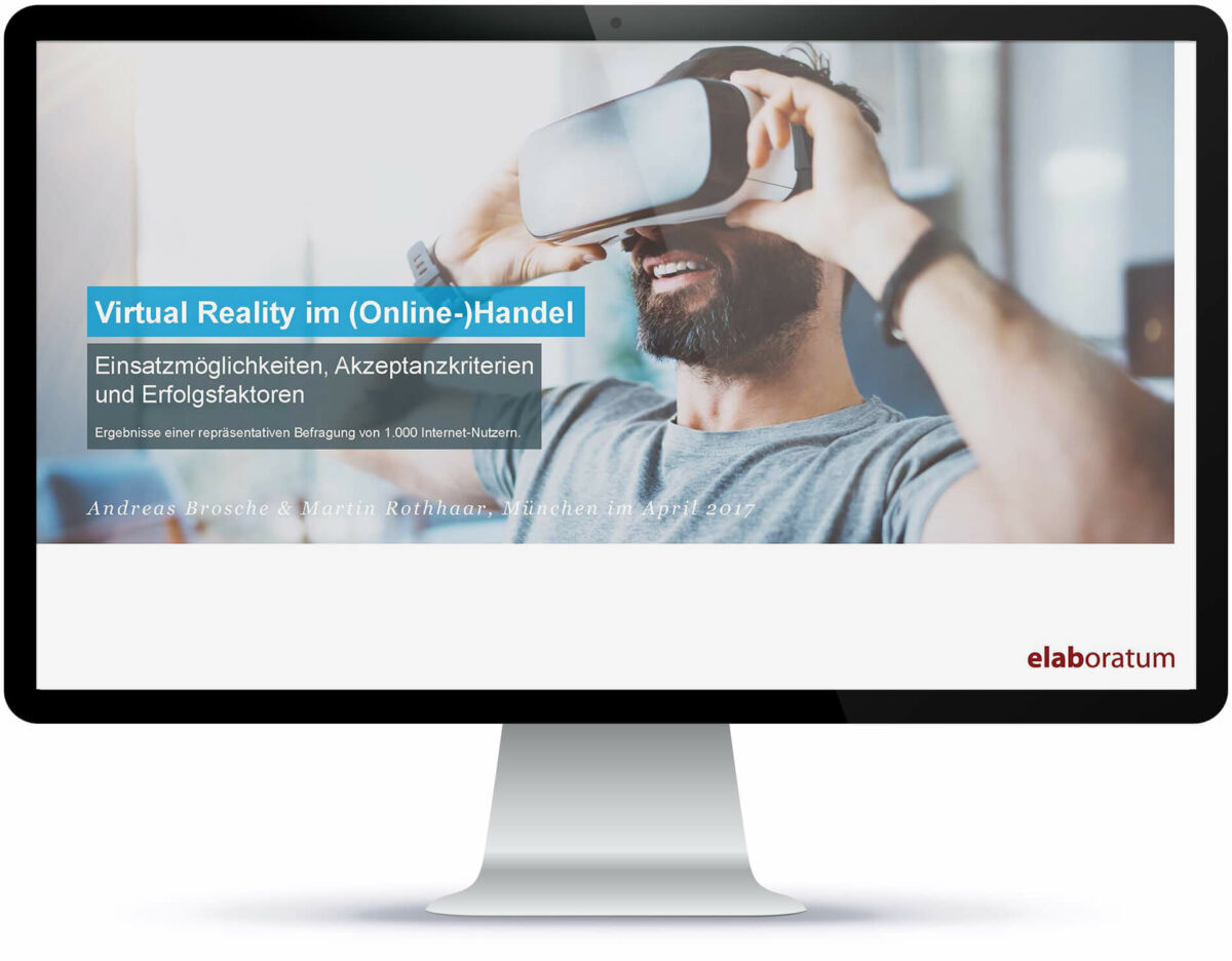 Virtual Reality im (Online-)Handel – Einsatzmöglichkeiten, Akzeptanzkriterien und Erfolgsfaktoren