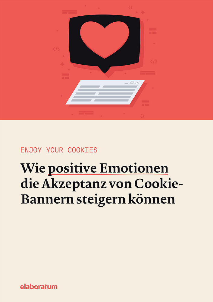 Cover des Whitepapers Enjoy your Cookies: Wie positive Emotionen die Akzeptanz von Cookie-Bannern steigern können